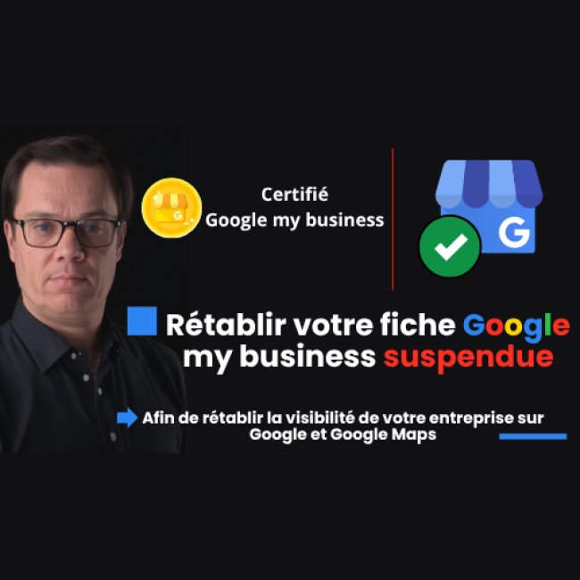 Rétablir votre fiches Google my Business suspendue