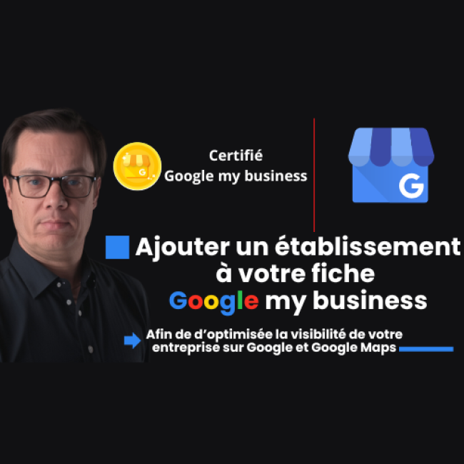 Ajout d&#039;un établissement à votre Fiche Google